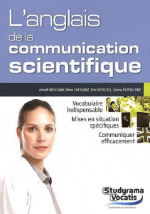 L'anglais de la communication scientifique - Meignan Amaël ; Crestani Rémi ; Driscoll Tim ; Pur
