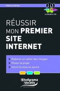 Réussir mon premier site Internet - Carlier Fabrice