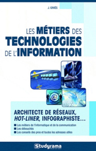 Les métiers des technologies de l'information et de la communication - Giniès Julie