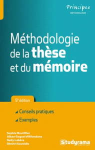 Méthodologie de la thèse et du mémoire. 5e édition - Boutillier Sophie ; Goguel d'Allondans Alban ; Uzu