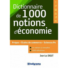 Dictionnaire des 1000 notions d'économie - Dagut Jean-Luc