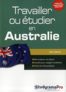 Travailler, ou étudier en Australie - Smadja Odile ; Wells Ric