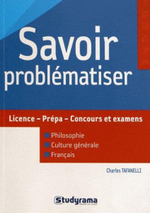 Savoir problématiser - Tafanelli Charles
