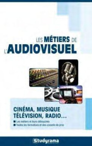 Les métiers de l'audiovisuel - COLLECTIF