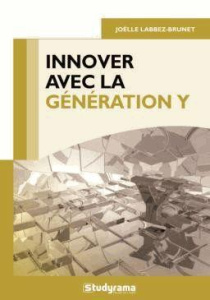 Innover avec la génération Y - Brunet-Labbez Joëlle