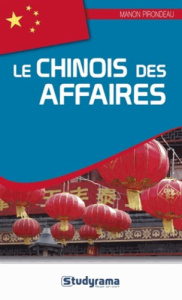 Le Chinois des affaires - Pirondeau Manon
