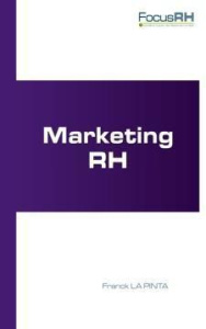 Marketing RH - La Pinta Franck ; Berthelot Vincent ; Andrieux Nat