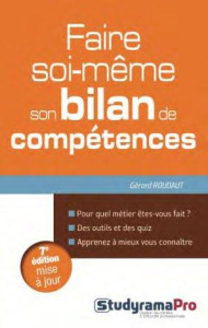 Faire soi-même son bilan de compétences. 7e édition - Roudaut Gérard