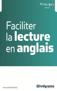 Faciliter la lecture en anglais - Rousseau Patrick