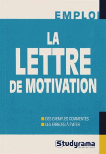 La lettre de motivation - Escaffre Daniel ; Fontaine Camille ; Forgeot Jean