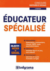 Educateur spécialisé. 6e édition revue et augmentée - Flouzat Rachel