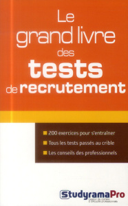 Le grand livre des tests de recrutement - COLLECTIF