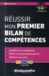 Réussir mon premier bilan de compétences. 3e édition - Carlier Fabrice