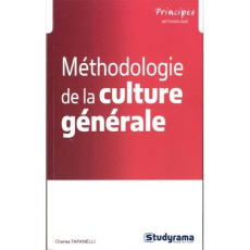 Méthodologie de la culture générale - Tafanelli Charles