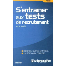 S'entraîner aux tests de recrutement. 2e édition - Giniès Julie