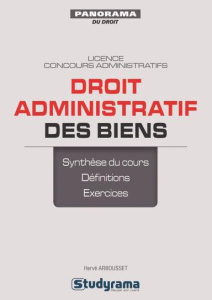 Droit administratif des biens. 3e édition - Arbousset Hervé