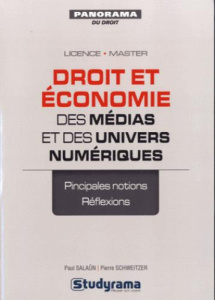 Droit et économie des médias et des univers numériques - Salaün Paul ; Schweitzer Pierre