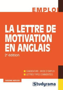 La lettre de motivation en anglais. 2e édition - Mercier Fabienne
