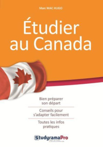 Etudier au canada - McHugo Marc ; Guenoun Rafael ; Bourdillat Alison