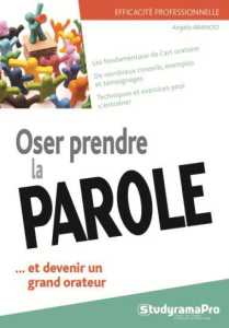 Oser prendre la parole et devenir un orateur - Arancio Angelo