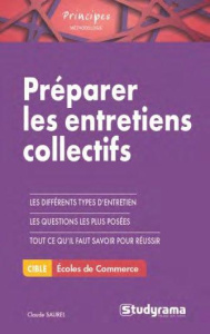 Préparer les entretiens collectifs des concours d'entrée dans les établissements d'enseignement supé - Saurel Claude