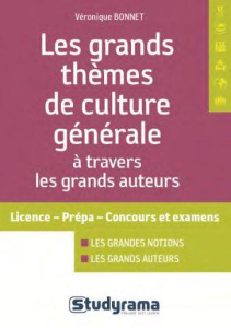 La culture générale par les grands auteurs. Licence, prépa, concours et examens - Bonnet Véronique