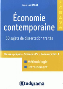 Economie contemporaine. 50 sujets de dissertation traités - Dagut Jean-Luc