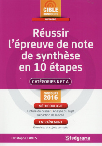 Réussir la note de synthèse en 10 étapes - Carles Christophe ; Brunel Laurence