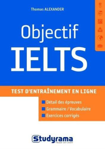 Objectif IELTS. 2e édition - Alexander Thomas