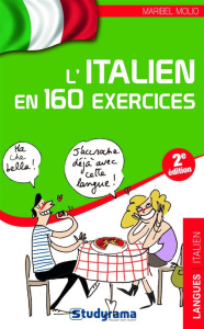 L'italien en 160 exercices. 2e édition revue et corrigée - Molio Maribel