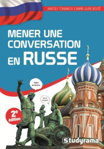 Mener une conversation en russe - Tokmakov Anatoly ; Bouté Marie-Laure