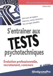 S'entraîner aux tests psychotechniques. 6e édition - Seck William