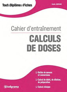 Calculs de dosage, de débit, de dilution. Cahier d'entraînement - Jabrane Badia ; Brunel Laurence