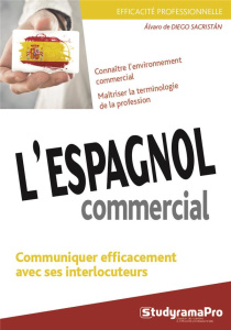 L'espagnol commercial. 2e édition - Diego Sacristan Alvaro de