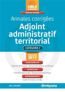 Annales corrigées adjoint administratif territorial. Edition revue et augmentée - Dalens Marc