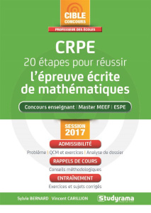 CRPE 20 étapes pour réussir l'épreuve écrite de mathématiques. Edition 2017 - Bernard Sylvie ; Carillion Vincent