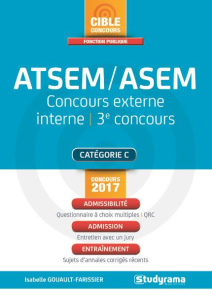 ATSEM/ASEM. Concours externe, interne, 3e concours, Edition 2017 - Gouault-Farissier Isabelle ; Brunel Laurence