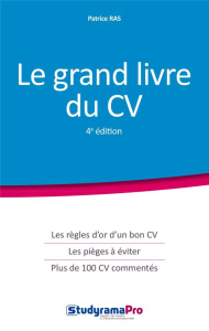 Le grand livre du CV. 4e édition - Ras Patrice