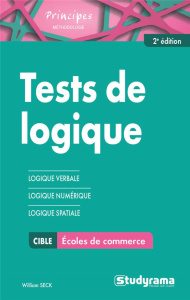 Tests de logique aux concours des écoles de commerce. 2e édition - Seck William
