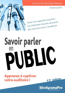 Savoir parler en public. 11e édition - Licette Charline