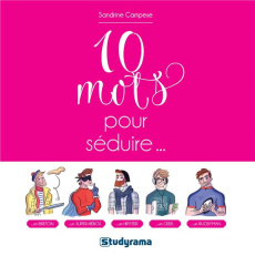 10 mots pour séduire - Campese Sandrine