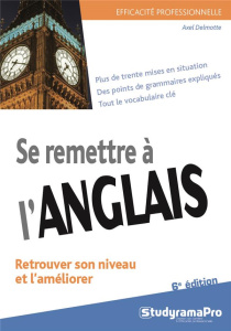 Se remettre à l'anglais. 6e édition - Delmotte Axel