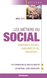 Les métiers du social. Edition 2018-2019 - COLLECTIF