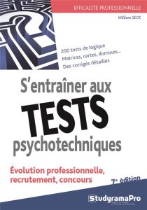 S'entraîner aux tests psychotechniques. 7e édition - Seck William