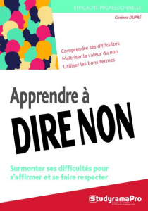 Apprendre à dire non - Dupré Corinne