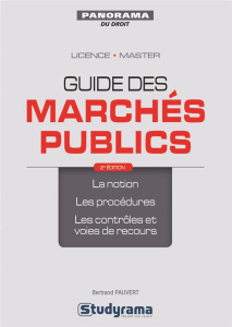 Marchés publics. La notion, les procédures, les contrôles et voies de recours, 2e édition - Mabin Dominique
