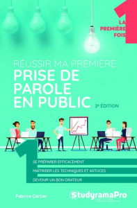 Réussir ma première prise de parole en public. 2e édition - Carlier Fabrice