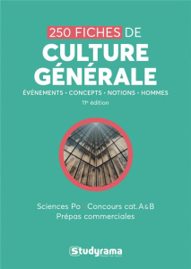 250 fiches de culture générale. Sciences po, concours cat A & B, prépas commerciales, 11e édition - COLLECTIF
