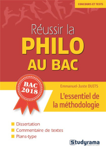 Réussir la philo au bac. Edition 2018 - Duits Emmanuel-Juste