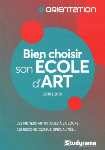 Bien choisir son école d'art. Edition 2018-2019 - La Mola Xavier de